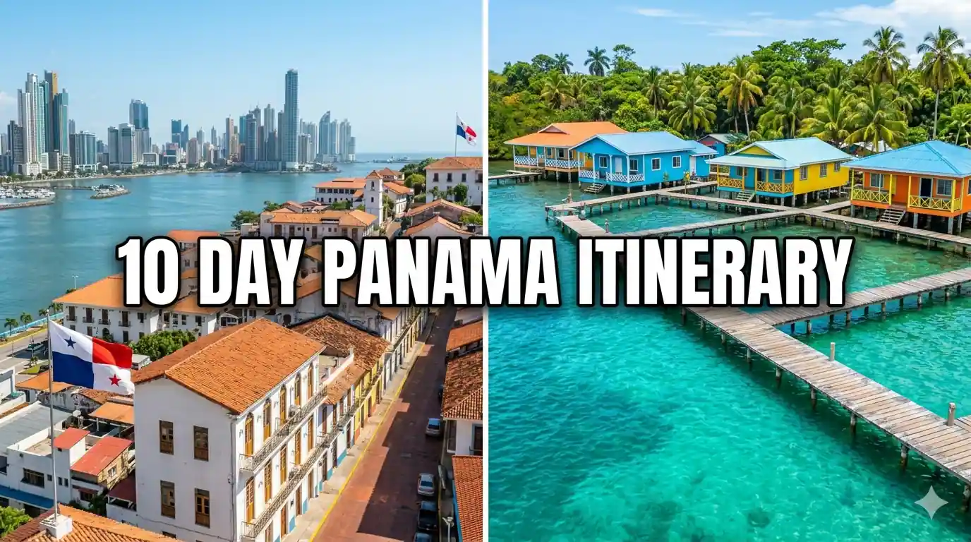 10 Day Panama Itinerary From Panama City to Bocas del Toro