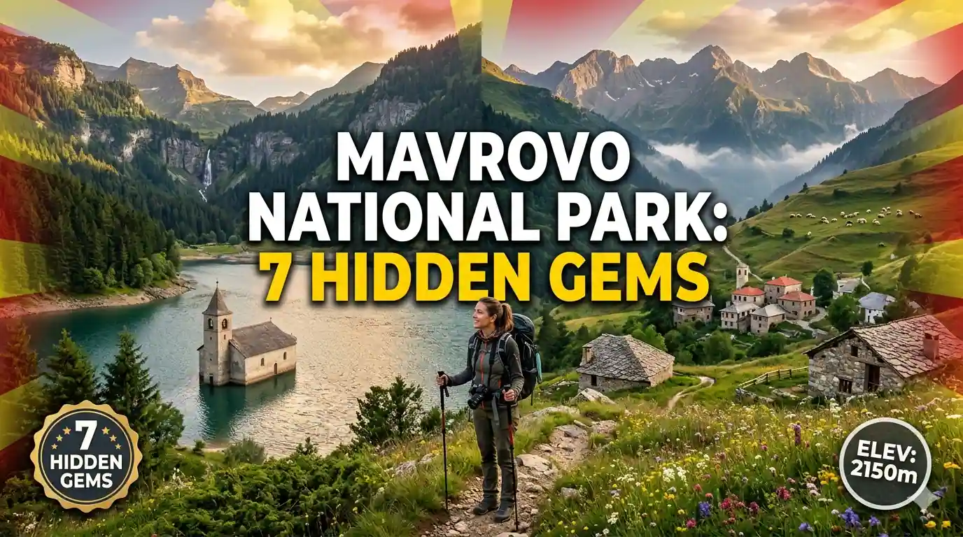 7 Hidden Gems in Mavrovo National Park: Ultimate Hiking Guide