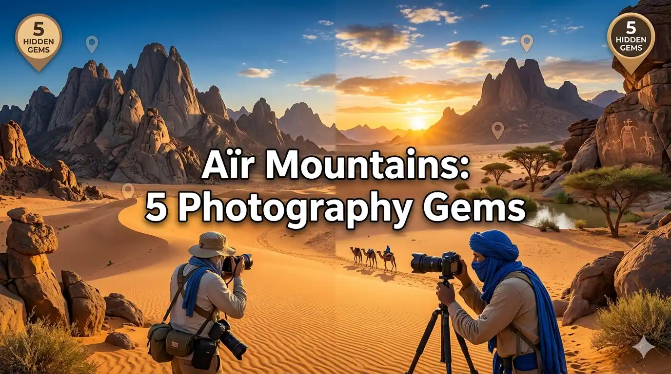 Aïr Mountains: 5 Hidden Gems for Adventure Photographers