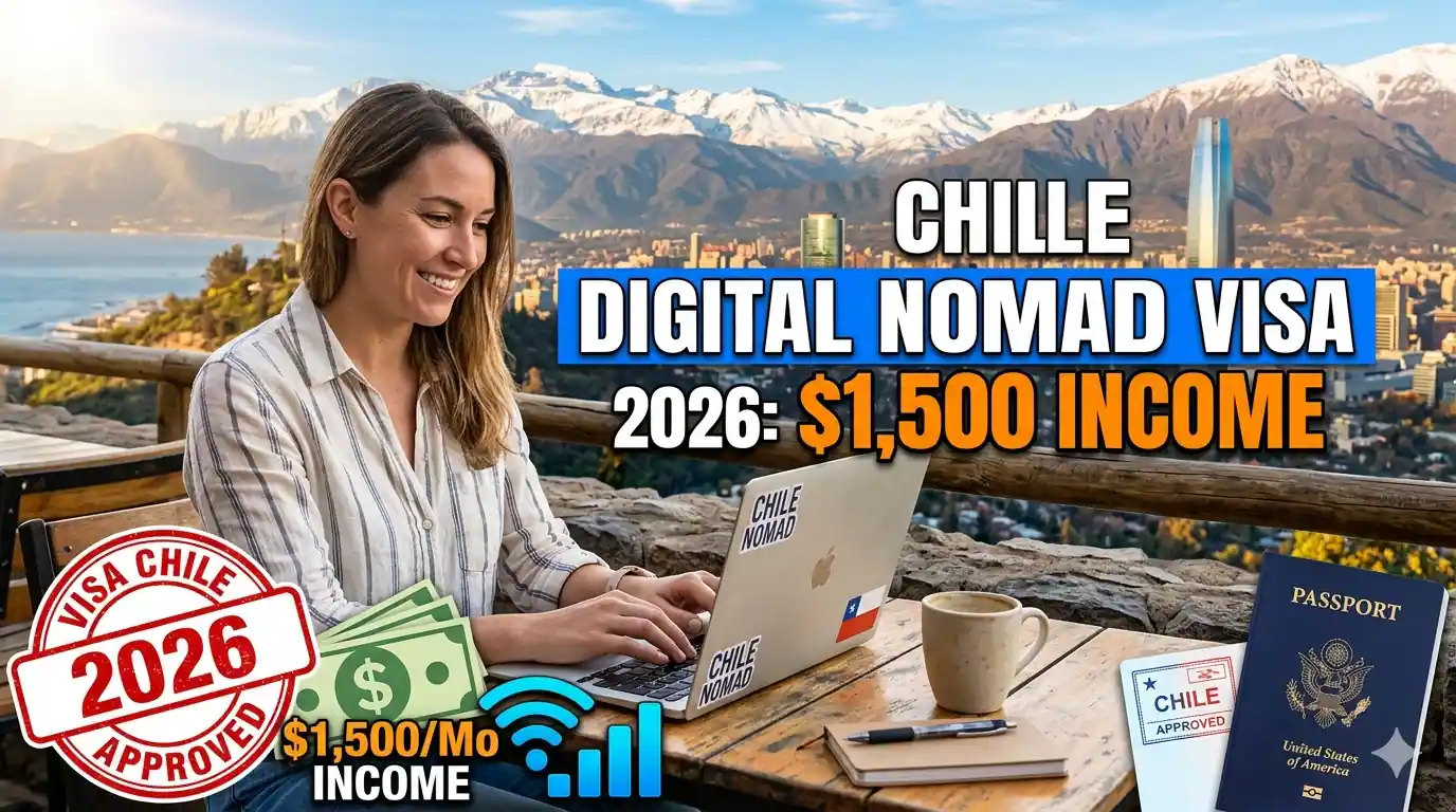 Chile Digital Nomad Visa 2026: $1,500 Income Requirement