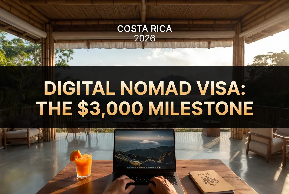 Costa Rica Digital Nomad Visa 2026: Why the $3,000 monthly income rule is a game-changer.