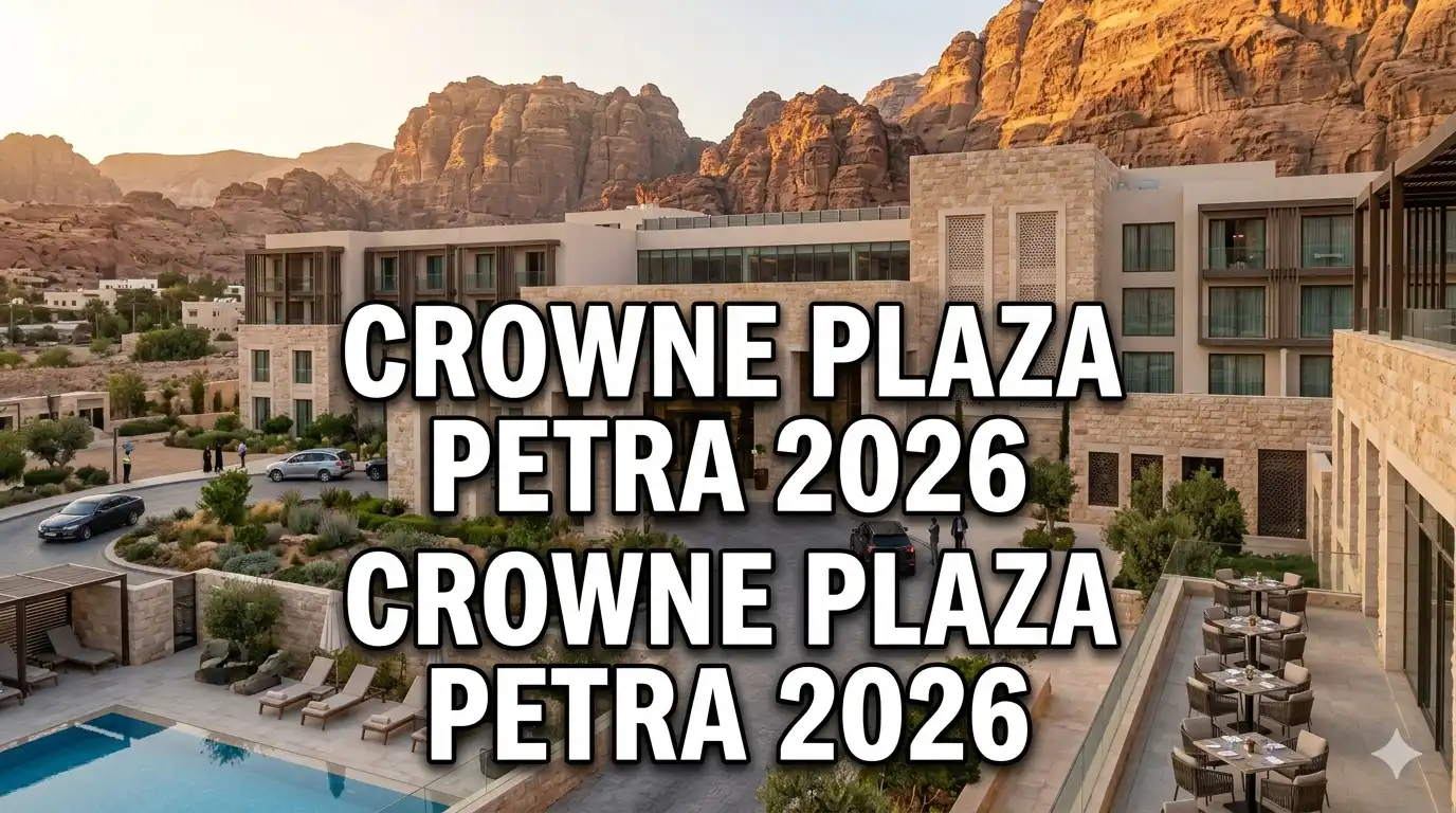 Crowne Plaza Petra 2026: Renovated Luxury Reopening