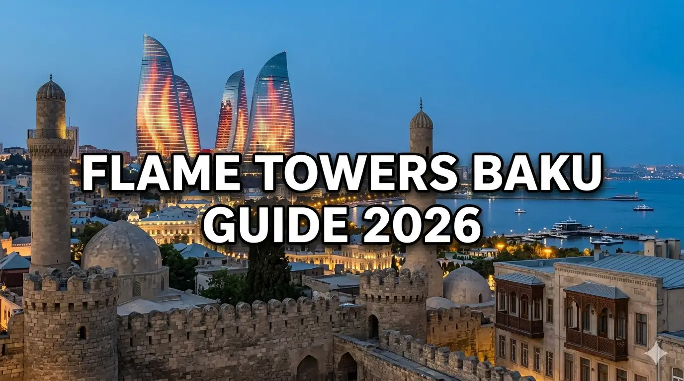 Flame Towers Baku: Iconic Skyline Landmark Guide 2026