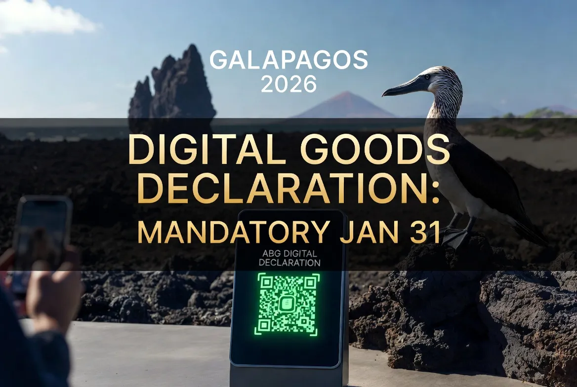 Galapagos Digital Goods Declaration 2026: Full guide to the mandatory online form (starts Jan 31).