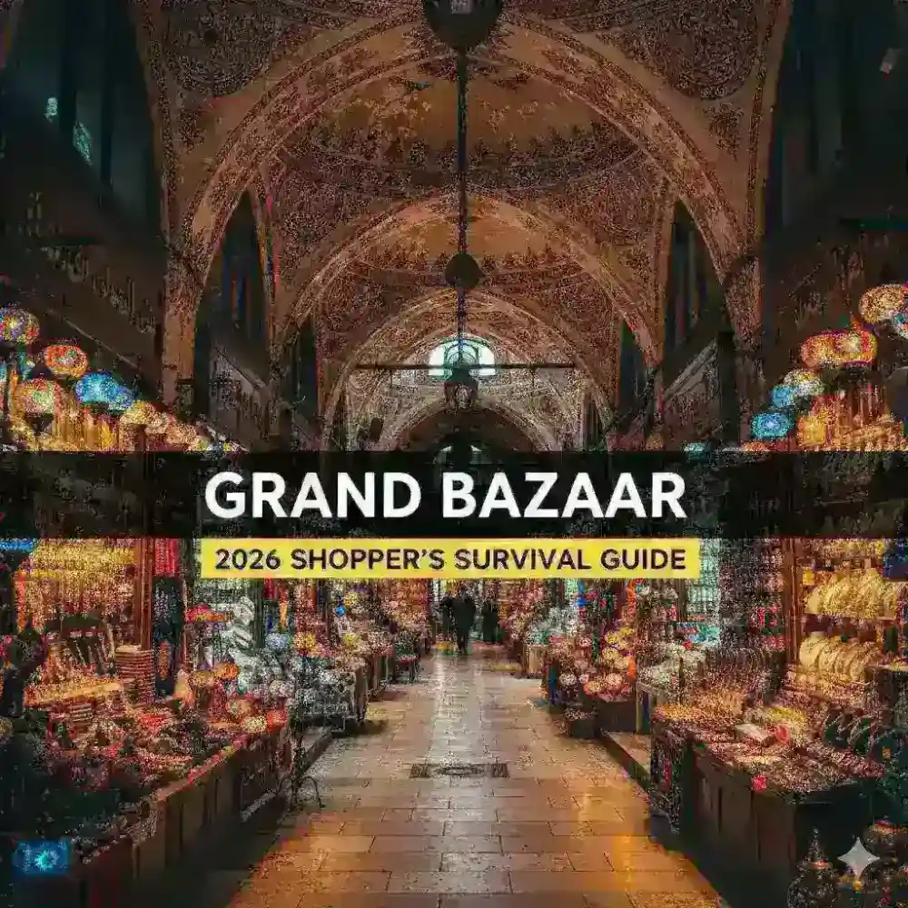 Grand Bazaar Istanbul: Survival Guide for Shoppers