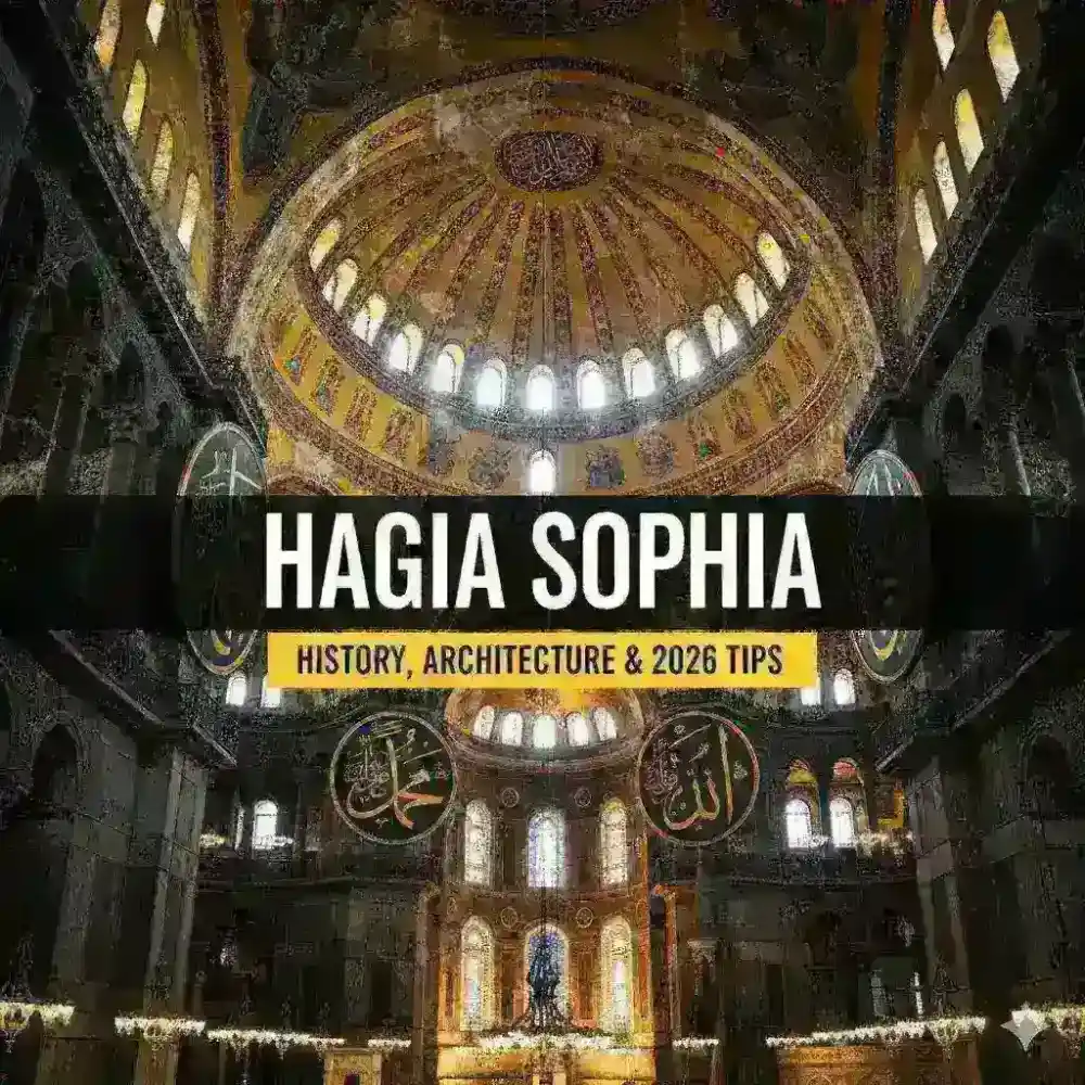 Hagia Sophia: History, Architecture, and Visiting Tips
