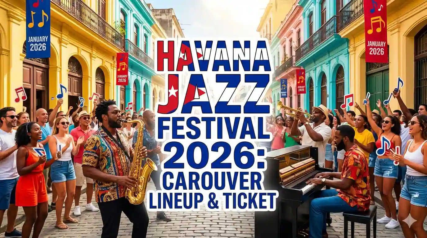 Havana International Jazz Festival 2026: Lineup, Dates & Ticket Guide