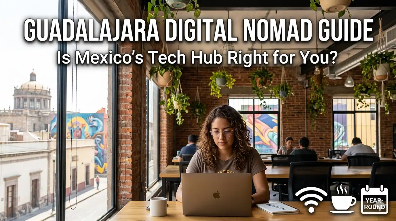Is Guadalajara the Next Great Digital Nomad Destination