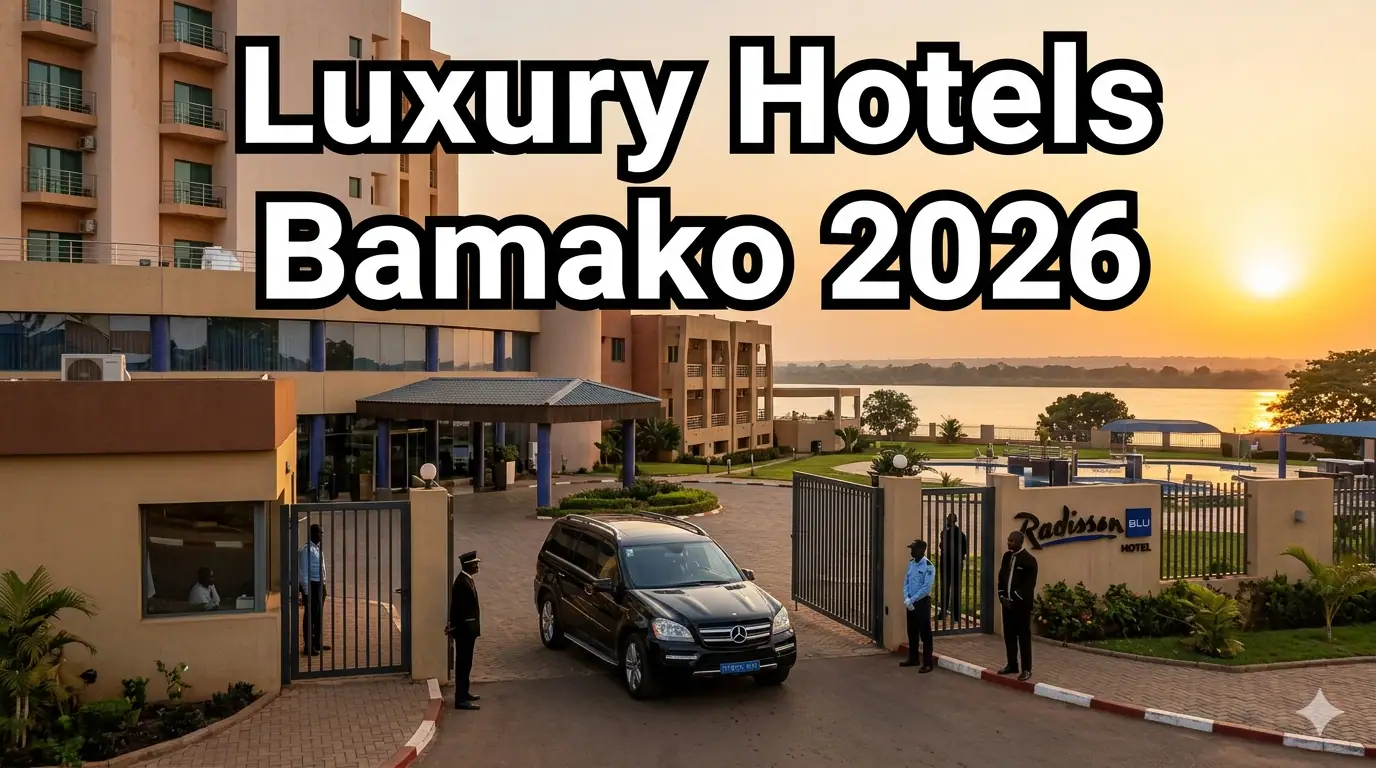Luxury Hotels Bamako 2026: Best 5-Star Stays Guide