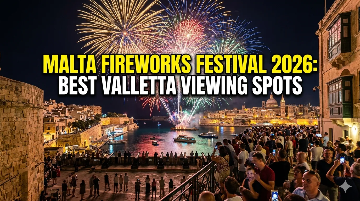 Malta Fireworks Festival 2026: Best Valletta Viewing Spots Guide