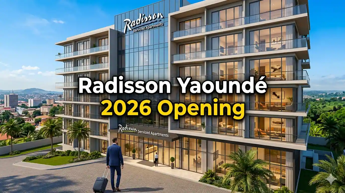 Radisson Serviced Apartments Yaoundé 2026: 220-Unit Luxury Opening