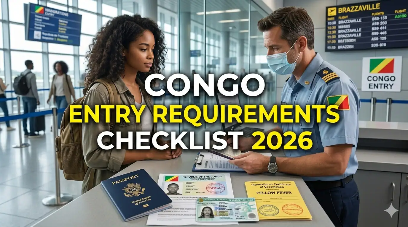 Republic of the Congo Entry Requirements: A Complete Checklist for US Residents and Green Card Holders 2026