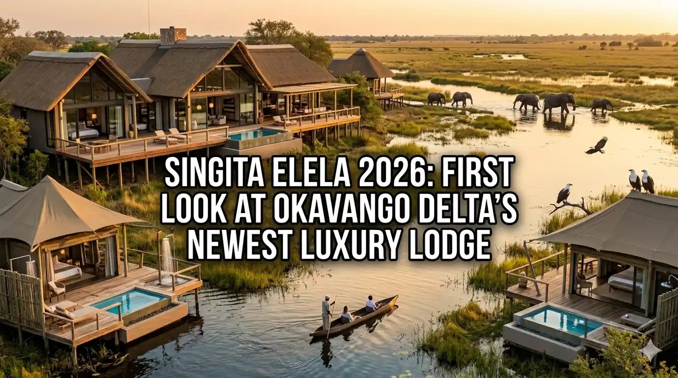 Singita Elela 2026: First Look at Okavango Luxury Lodge