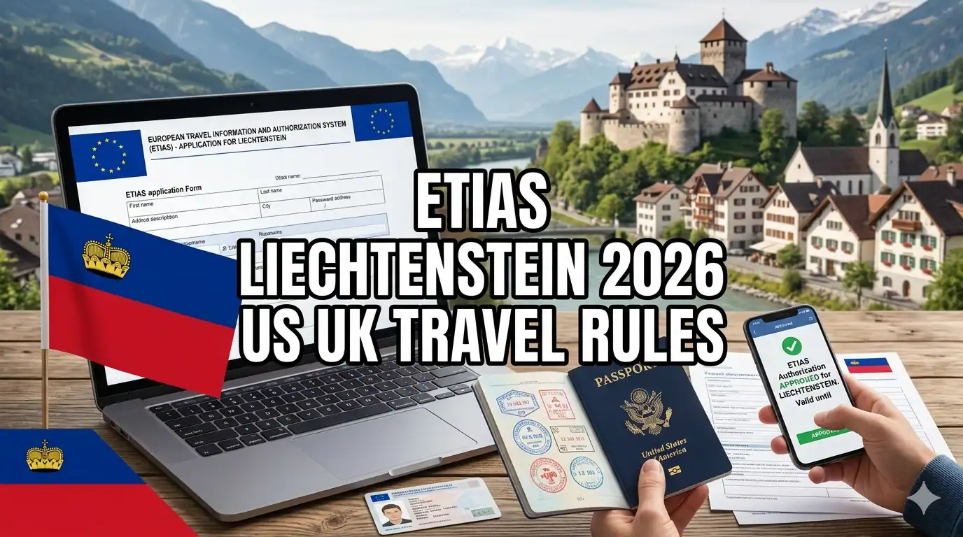 The 2026 ETIAS Launch: New Travel Authorization Rules for US and UK Citizens in Liechtenstein