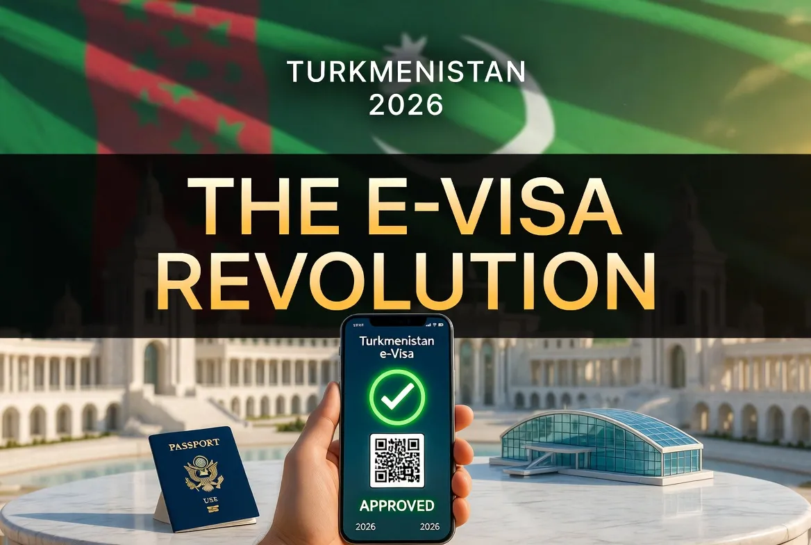 The 2026 Turkmenistan e-Visa Revolution: How to apply online without a physical embassy visit.