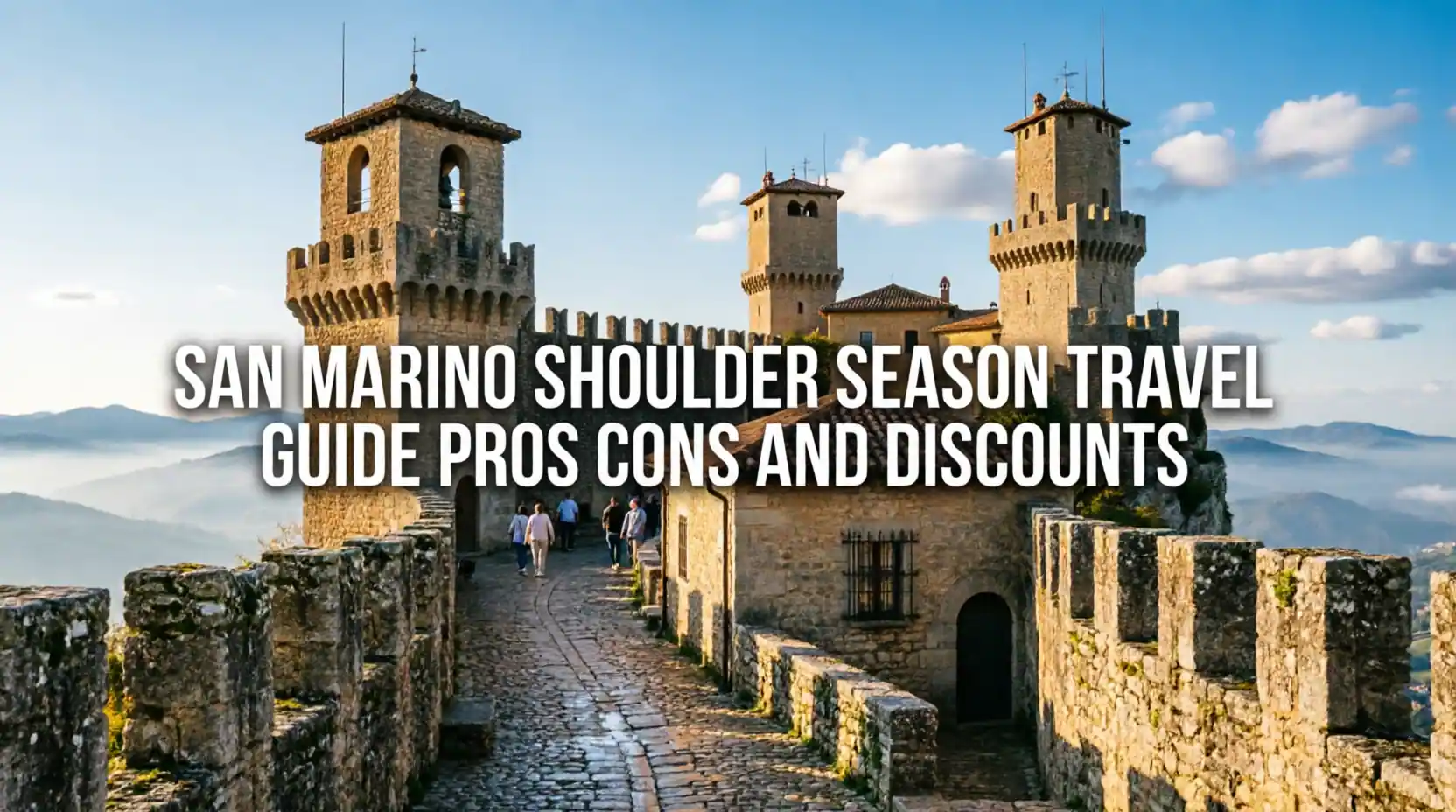 Traveling to San Marino in Shoulder Season Pros Cons and Discounts 2026