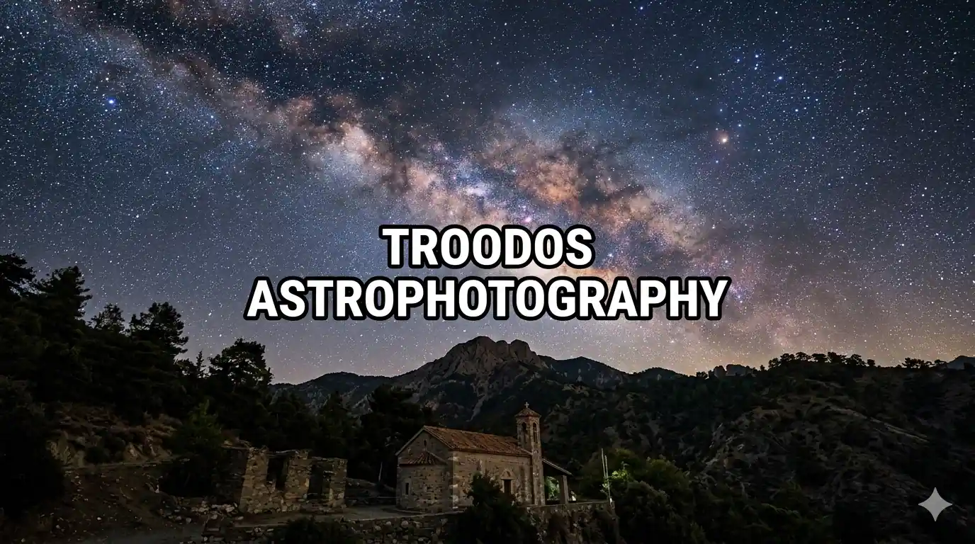 Troodos Astrophotography and Dark Sky Locations Complete Guide