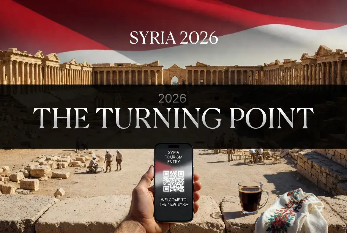 Why 2026 is the "Turning Point" for Syria’s Global Tourism Industry.