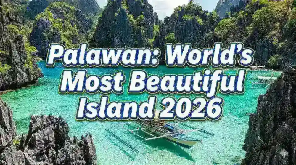 Why Palawan Is World's Most Beautiful Island 2026