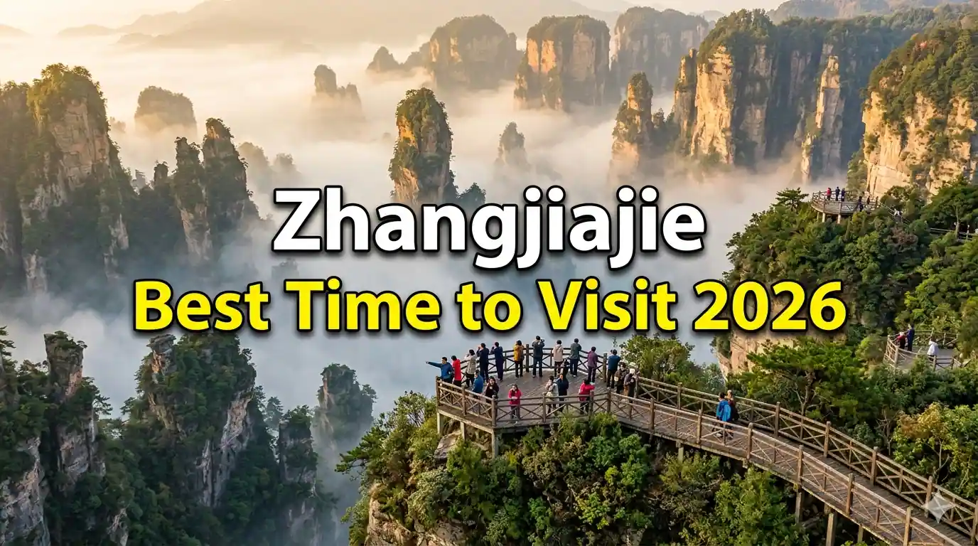 Zhangjiajie Best Time to Visit and Avatar Guide 2026